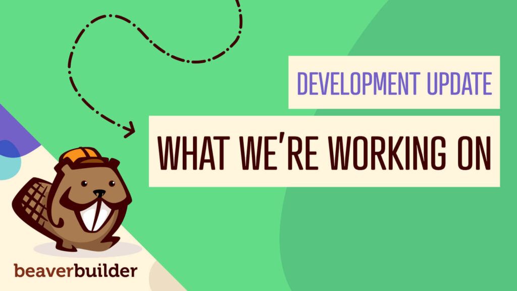 Development Update Beaver Builder