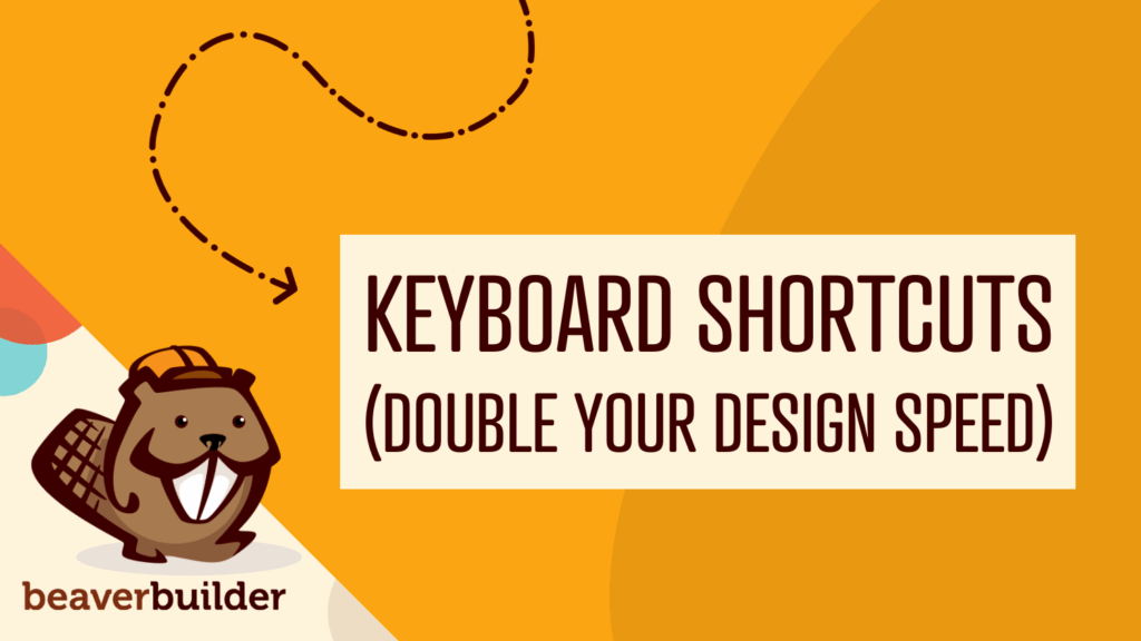 Beaver Builder keyboard shortcuts