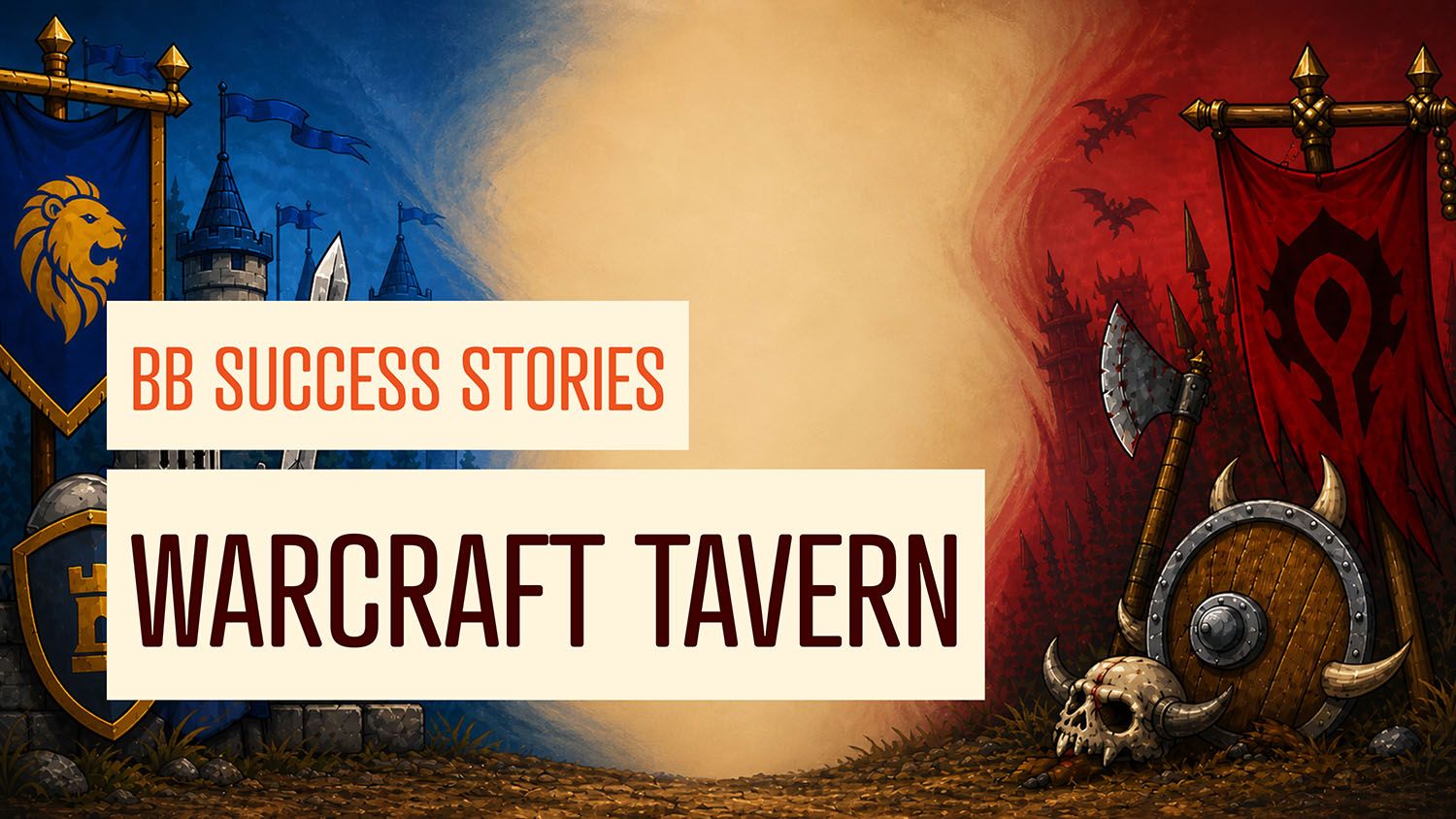 BB Success Stories: Warcraft Tavern