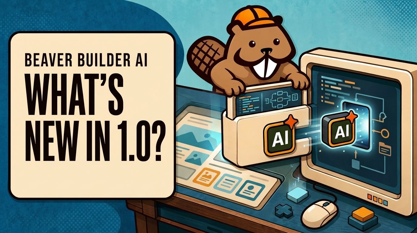 beaver builder ai 1.0 what's new